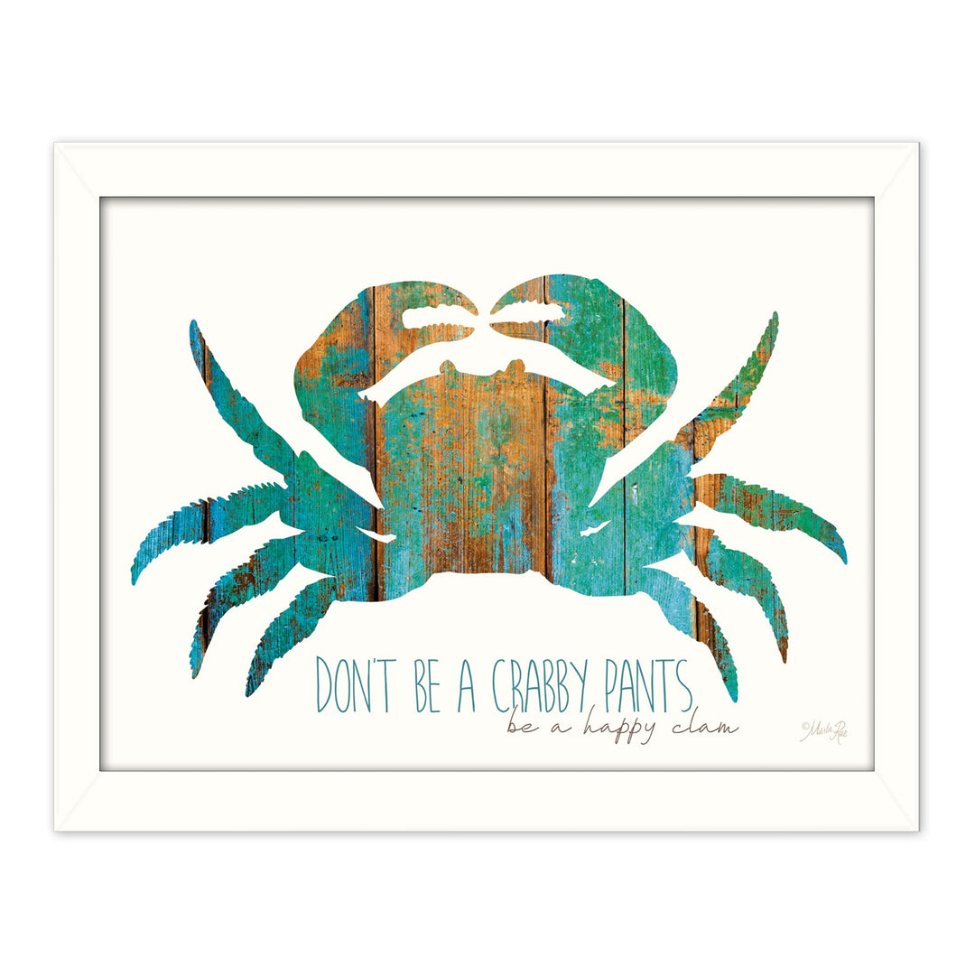 Dont Be A Crabby Pants White Framed Print Wall Art