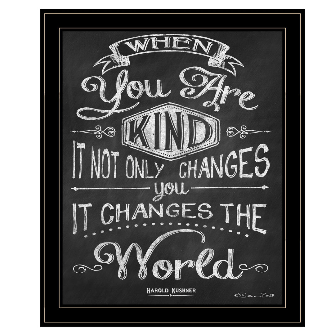 When You Are Kind Black Framed Print Wall Art