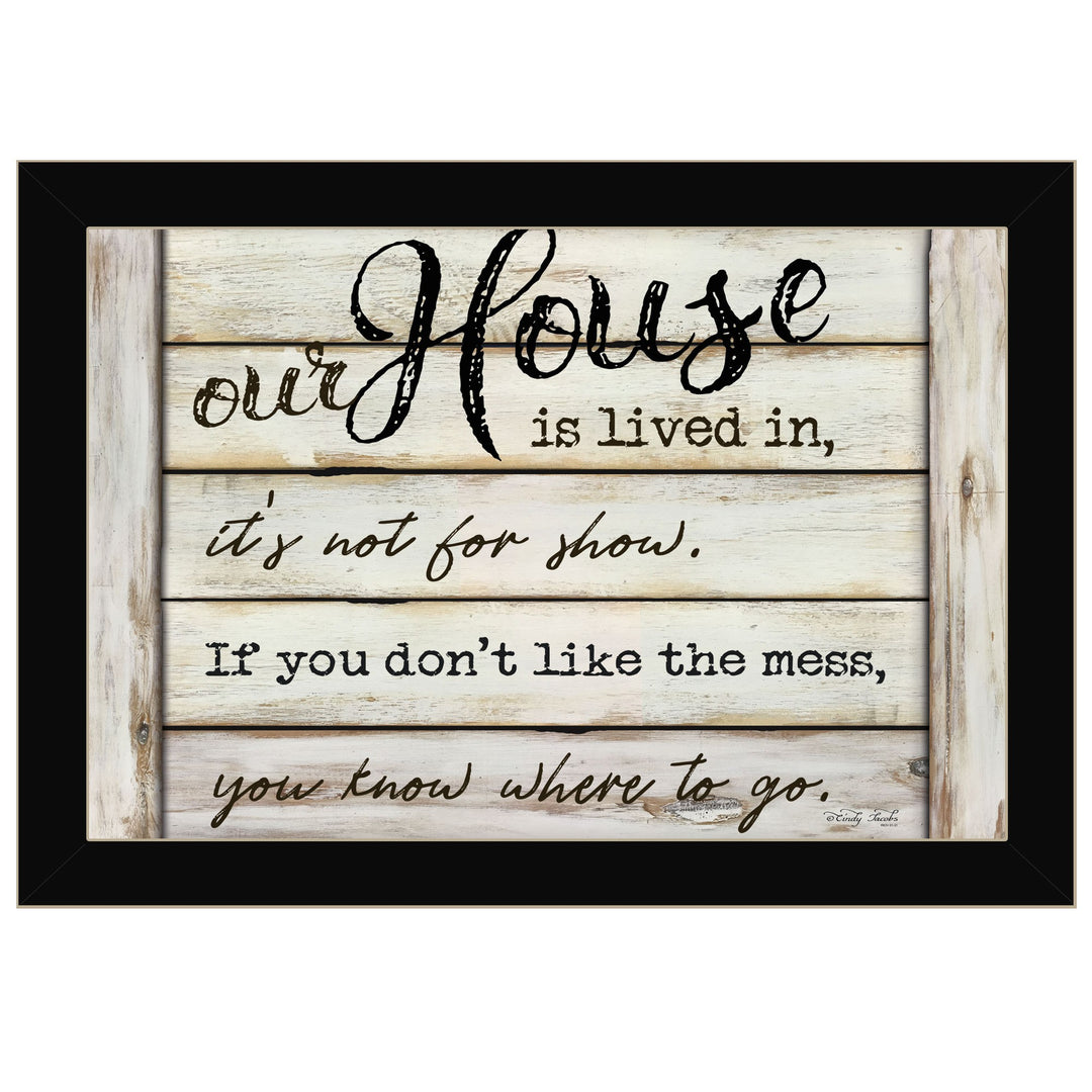 Our House Is Lived In 1 Black Framed Print Wall Art