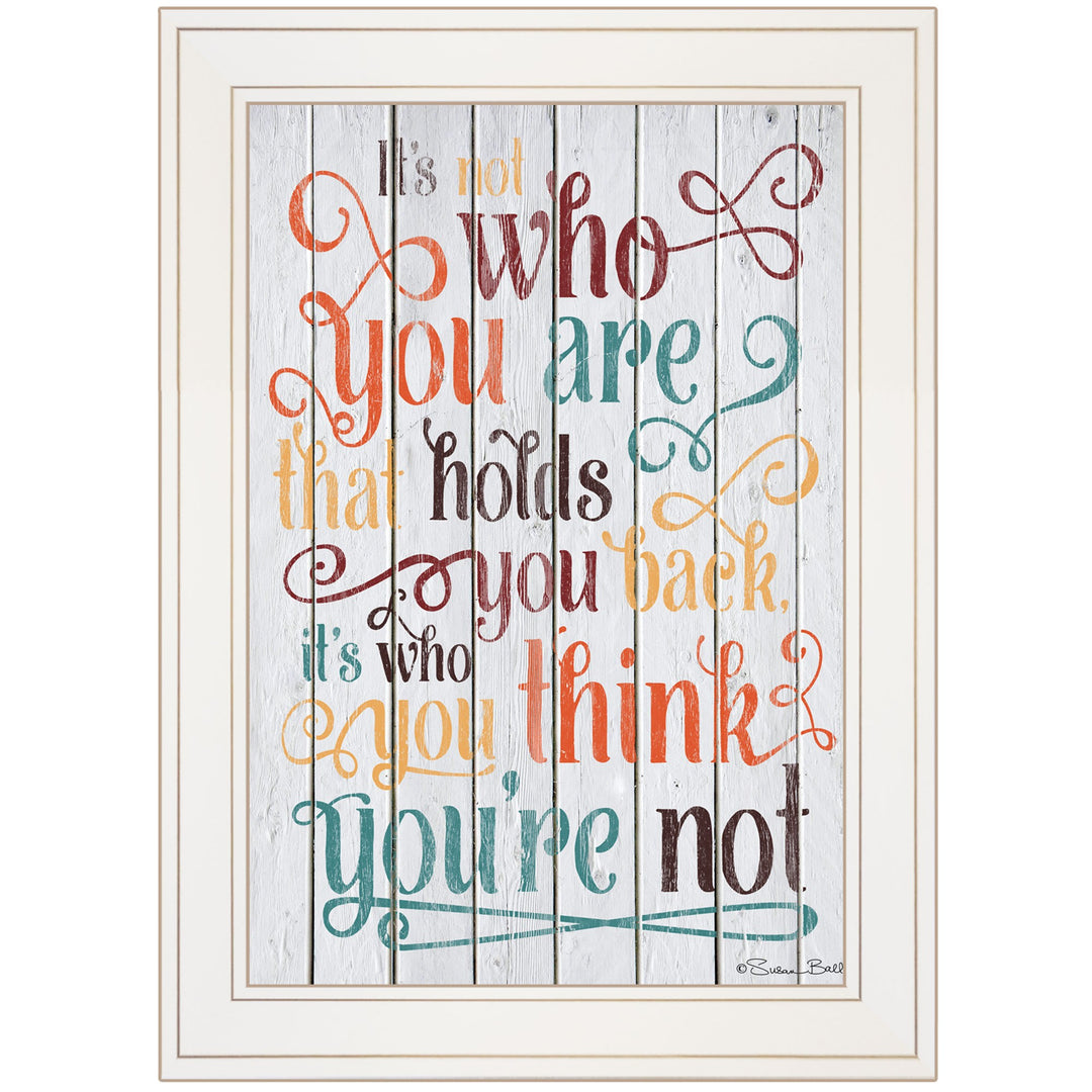 Who You Think You Are 2 White Framed Print Wall Art